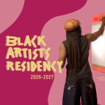 Banner that reads Black Artists Residency 2026-2027 with a photo of a person drawing a large scale drawing