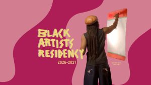 Banner that reads Black Artists Residency 2026-2027 with a photo of a person drawing a large scale drawing