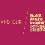 My and Our, Black artists residency 2025-2026 exhibition